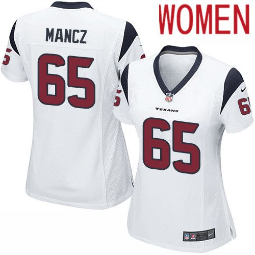 Women Houston Texans #65 Greg Mancz White Nike Player Game NFL Jersey->women nfl jersey->Women Jersey